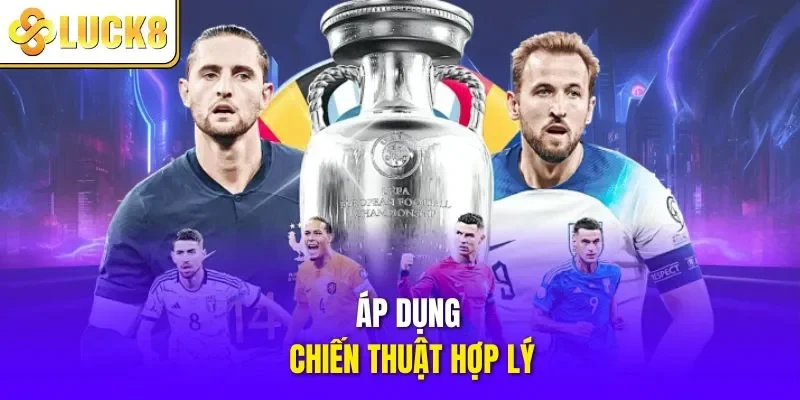 Áp dụng chiến thuật hợp lý