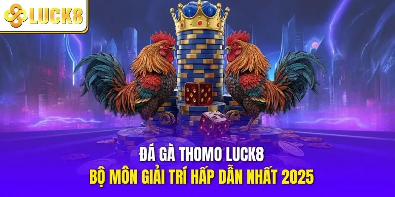 Đá gà Thomo